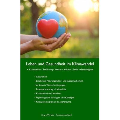 Leben und Gesundheit im Klimawandel, Taschenbuch von Deutsche Gesellschaft für Geriatrie (DGG),Deutscher Wetterdienst (DWD),Berufsverband Deutscher