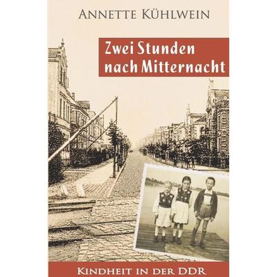 Zwei Stunden nach Mitternacht, Taschenbuch von Annette Kühlwein, Epubli, 978-3-7598-2557-5