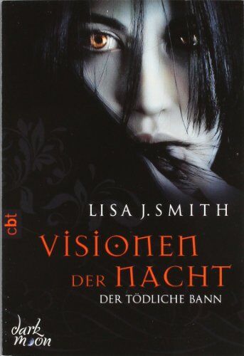 Lisa J. Smith - Visionen der Nacht - Der tödliche Bann - Preis vom 10.10.2026 11:48:34 h