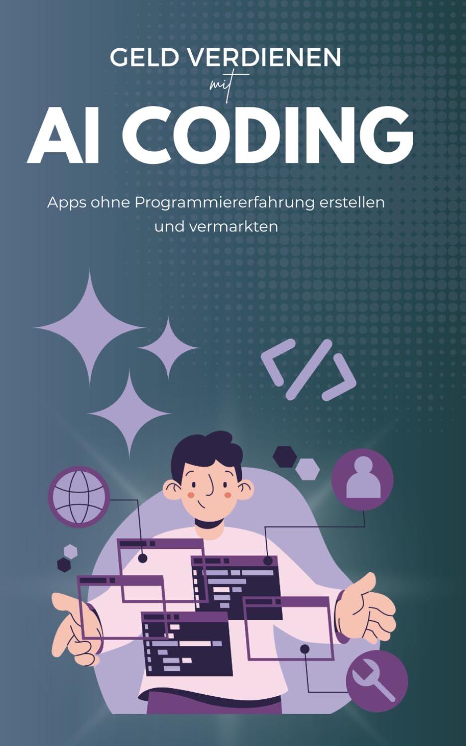 Alexander Hofmann - Geld verdienen mit AI Coding – auch ohne Vorkenntnisse: KI programmieren leicht gemacht: Eigene Apps entwickeln, vermarkten & passives Einkommen aufbauen - Preis vom 09.10.2026 07:28:09 h