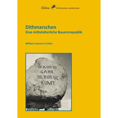 Dithmarschen, Taschenbuch von William L. Urban, BoD – Books on Demand, 978-3-7347-0025-5