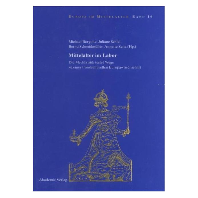 Akademie Mittelalter im Labor 10 (Deutsch, Hardcover, Annette Seitz, Bernd Schneidmüller, Juliane Schiel, Michael Borgolte) (7228061)