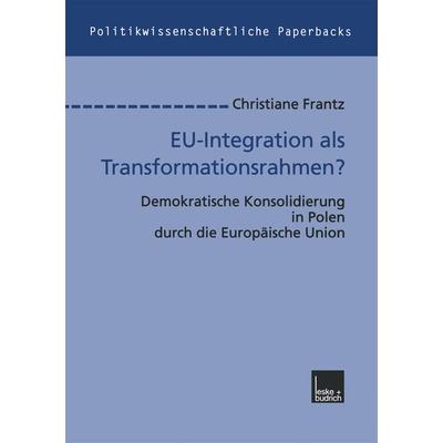 EU-Integration als Transformationsrahmen?, Taschenbuch von Christiane Frantz, VS Verlag für Sozialwissenschaften, 978-3-8100-2613-2