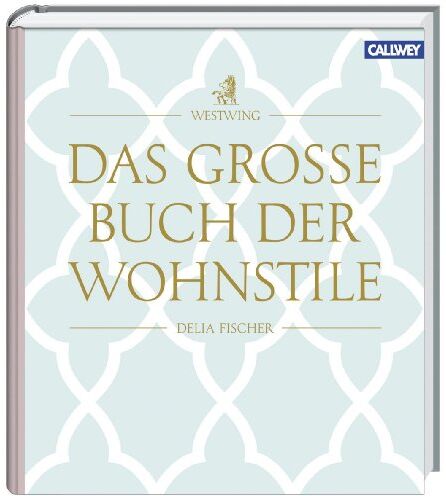 Delia Fischer - Das grosse Buch der Wohnstile - Preis vom 19.10.2026 19:33:35 h