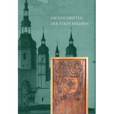 Die Inschriften des Landkreises Mansfeld-Südharz I: Die Inschriften der Stadt Eisleben, Gebundene Ausgabe von Franz Jäger, Reichert, L,