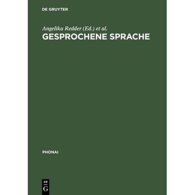 Gesprochene Sprache, Gebundene Ausgabe von Angelika Redder,Konrad Ehlich, De Gruyter, 978-3-484-23141-2