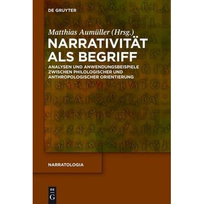 Narrativität als Begriff, Gebundene Ausgabe von , De Gruyter, 978-3-11-027836-1