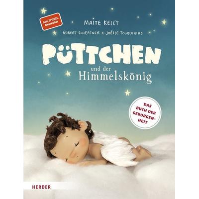 Püttchen und der Himmelskönig, Gebundene Ausgabe von Maite Kelly, Herder