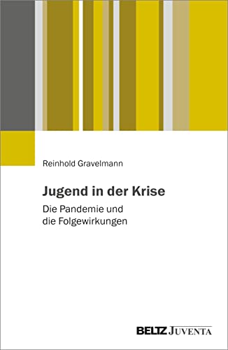 Reinhold Gravelmann - Jugend in der Krise: Die Pandemie und ihre Auswirkungen - Preis vom 11.10.2026 15:43:13 h