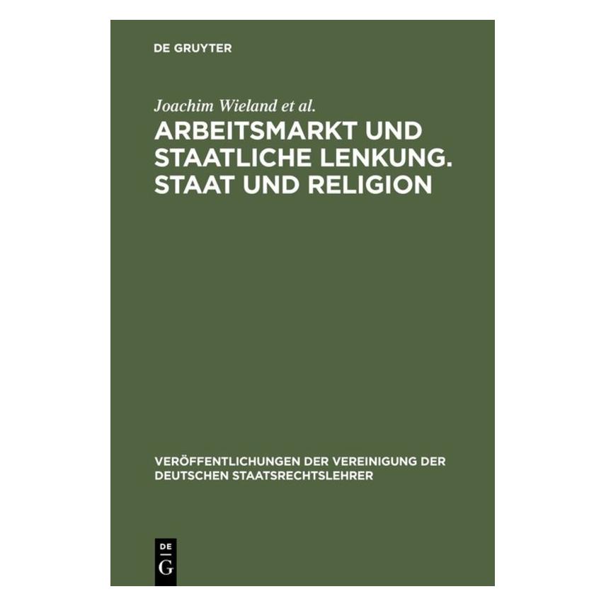 De Gruyter Arbeitsmarkt und staatliche Lenkung. Staat und Religion (Deutsch, Hardcover, Michael Brenner) (8077746)