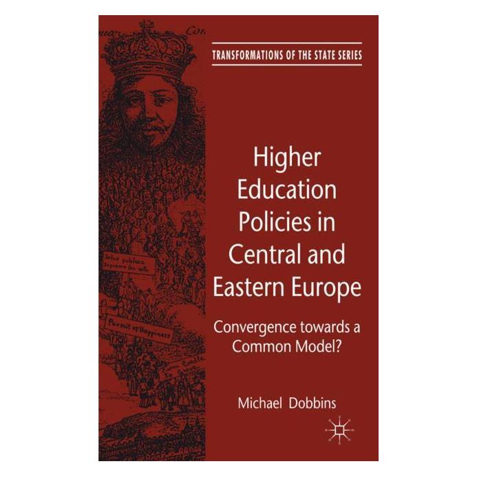 Palgrave Macmillan Uk Higher Education Policies in Central and Eastern Europe: Convergence Towards a Common Model? (Englisch, Hardcover, M. Dobbins) (34352547)