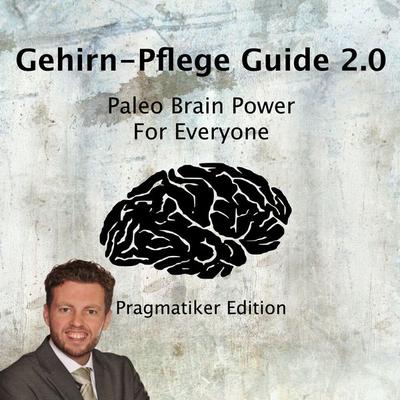 Gehirn-Pflege Guide 2.0 - Pawel M. Konefal, Audio, 4260467691135
