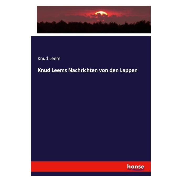 Hansebooks Knud Leems Nachrichten von den Lappen (Deutsch, Softcover, Knud Leem) (55870978)