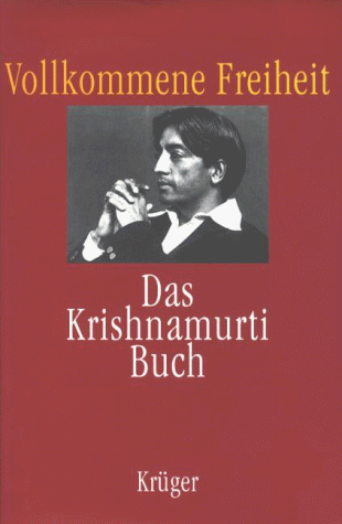 Jiddu Krishnamurti - Vollkommene Freiheit. Das Krishnamurti Buch - Preis vom 30.09.2026 22:30:23 h