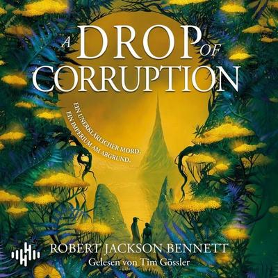 A Drop Of Corruption (Shadow Of Leviathan 2) - Robert Jackson Bennett, Audio, 9783844945034
