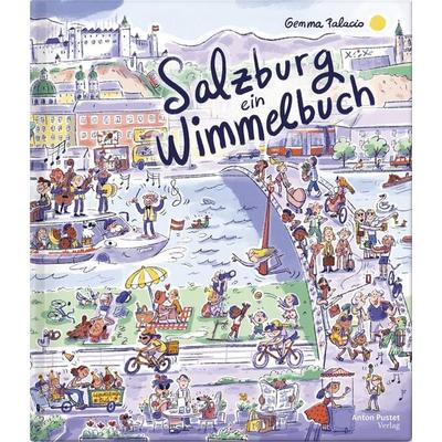 Salzburg - ein Wimmelbuch, Gebundene Ausgabe von Gemma Palacio, Verlag Anton Pustet Salzburg, 978-3-7025-1226-2