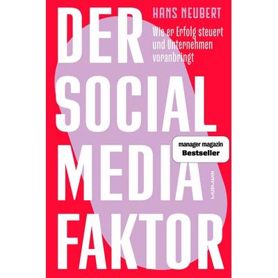 Der Social Media Faktor, Gebundene Ausgabe von Hans Neubert, Murmann Publishers, 978-3-86774-868-1