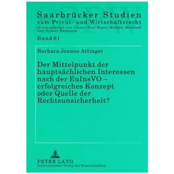 Der Mittelpunkt der hauptsächlichen Interessen nach der EuInsVO - erfolgreiches Konzept oder Quelle, Fachbücher von Barbara Attinger