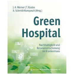 Green Hospital, Fachbücher von Jochen A. Werner, Thorsten Kaatze, Andrea Schmidt-Rumposch