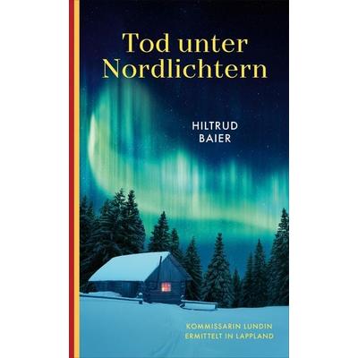 Tod unter Nordlichtern, Taschenbuch von Hiltrud Baier, OKTOPUS bei Kampa, 978-3-311-30087-8