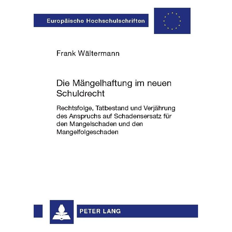 Peter Lang Die Mängelhaftung im neuen Schuldrecht (Deutsch, Softcover, Frank Wältermann) (56026287)