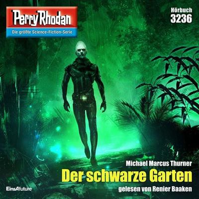 Perry Rhodan 3236: Der schwarze Garten - Michael Marcus Thurner, Audio, 4066339967144