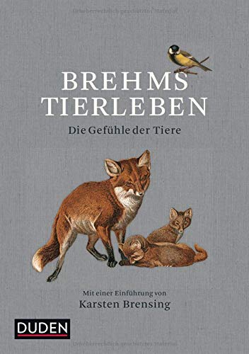 Alfred Brehm - Brehms Tierleben: Die Gefühle der Tiere - Preis vom 11.10.2026 03:10:56 h