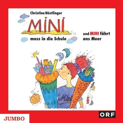 Mini muss in die Schule & Mini fährt ans Meer - Christine Nöstlinger, Audio, 4057664073457