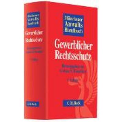 Münchener Anwaltshandbuch Gewerblicher Rechtsschutz, Gebundene Ausgabe von Gordian N. Hasselblatt, C. H. Beck, 978-3-406-57397-2