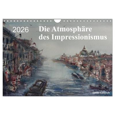 Die Atmosphäre des Impressionismus (Wandkalender 2026 DIN A4 quer), CALVENDO Monatskalender