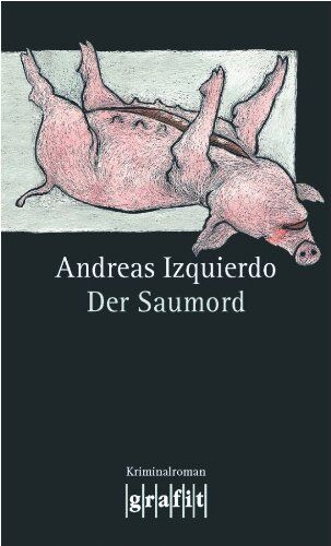Andreas Izquierdo - Der Saumord - Preis vom 07.10.2026 11:45:10 h