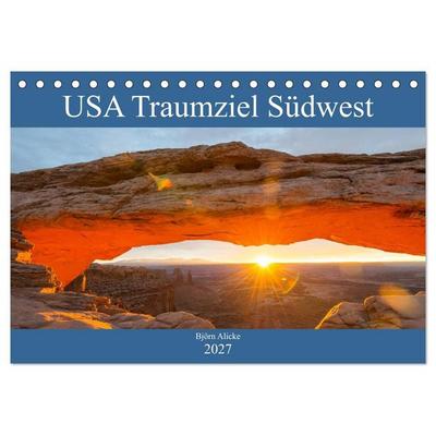USA Traumziel Südwest (Tischkalender 2027 DIN A5 quer), CALVENDO Monatskalender