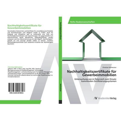 Nachhaltigkeitszertifikate für Gewerbeimmobilien, Taschenbuch von Christian Hofmeister, AV Akademikerverlag, 978-3-639-45789-6