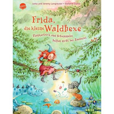 Frida, die kleine Waldhexe (7). Flunkertrick und Schummelei helfen nicht bei Zauberei, Gebundene Ausgabe von Jutta Langreuter,Jeremy Langreuter,