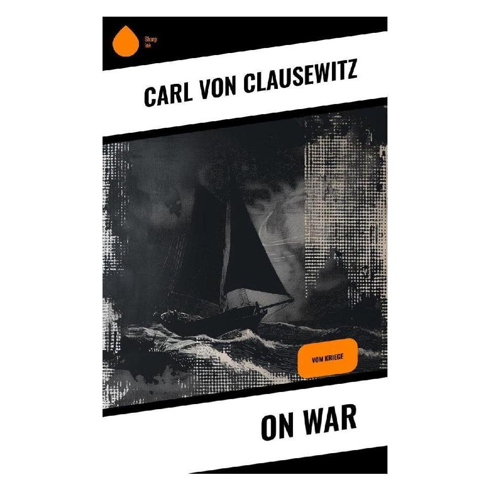 Sharp Ink On War (Carl von Clausewitz) (57018302)