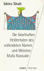 Idries Shah - Die fabelhaften Heldentaten des vollendeten Narren und Meisters Mulla Nasrudin. - Preis vom 30.09.2026 22:30:23 h