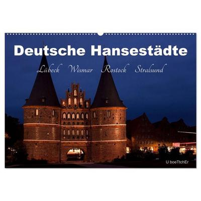 Deutsche Hansestädte - Lübeck Wismar Rostock Stralsund (Wandkalender 2027 DIN A2 quer), CALVENDO Monatskalender