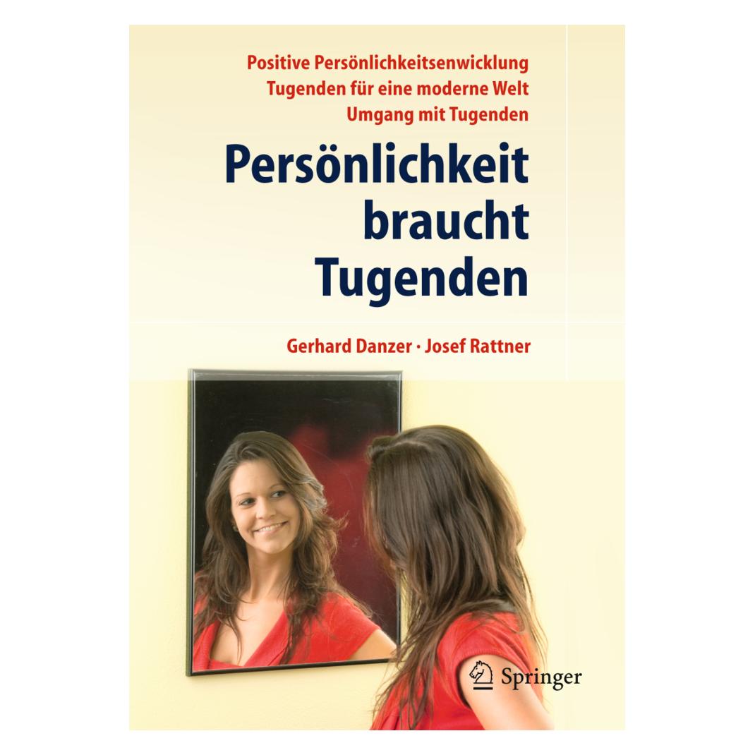 Springer Persönlichkeit braucht Tugenden (Deutsch, Softcover, Gerhard Danzer, Josef Rattner) (35146519)