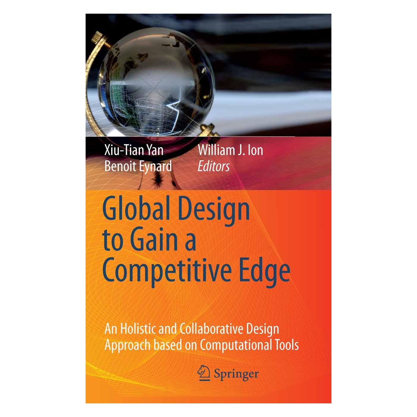 Springer Global Design to Gain a Competitive Edge (Englisch, Hardcover, Benoit Eynard, William J. Ion, Xiu-Tian Yan) (9781848002388)