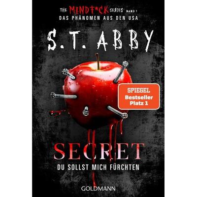Secret – Du sollst mich fürchten, Taschenbuch von S.T. Abby, Goldmann, 978-3-442-49800-0