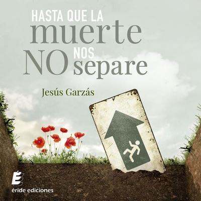 Hasta que la muerte no nos separe - Jesús Garzás, Audio, 9788419485625
