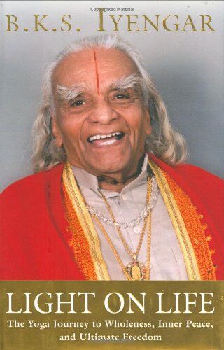 Iyengar, B. K. S. - Light on Life: The Yoga Journey to Wholeness, Inner Peace, and Ultimate Freedom - Preis vom 12.10.2026 11:37:12 h