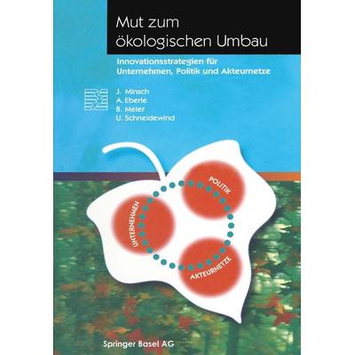 Mut zum ökologischen Umbau, Taschenbuch von A. Eberle,B. Meier,J. Minsch,U. Schneidewind, Springer Basel, 978-3-0348-5056-8