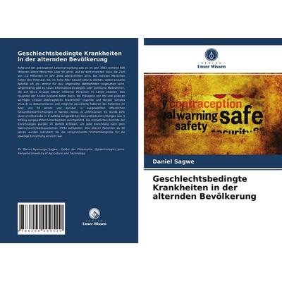 Geschlechtsbedingte Krankheiten in der alternden Bevölkerung, Taschenbuch von Daniel Sagwe, Verlag Unser Wissen, 978-620-4-00952-0