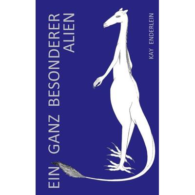 Ein ganz besonderer Alien, Taschenbuch von Kay Enderlein, BoD – Books on Demand, 978-3-8192-7530-2