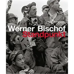 Werner Bischof, Fachbücher von Kristen Lubben, Marco Bischof, Fred Ritchin, Werner Bischof, Tania Samara Kuhn