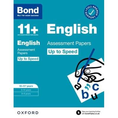 Bond 11+ English Up to Speed Assessment Papers with Answer Support 10-11 years: Ready for the 2026 exam (for GL Assessment & other 11 plus exams),