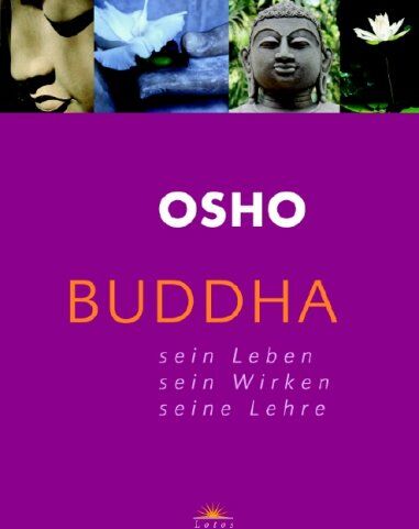 Osho - Buddha: Sein Leben - Sein Wirken - Seine Lehre - Preis vom 14.10.2026 23:07:16 h