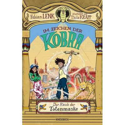 Im Zeichen der Kobra, Gebundene Ausgabe von Fabian Lenk, Knesebeck, 978-3-95728-960-5