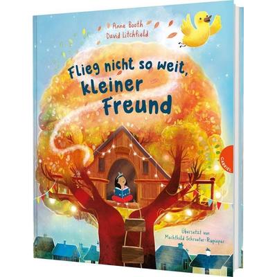Flieg nicht so weit, kleiner Freund, Gebundene Ausgabe von Anne Booth, Gabriel in der Thienemann-Esslinger Verlag GmbH, 978-3-522-30759-8